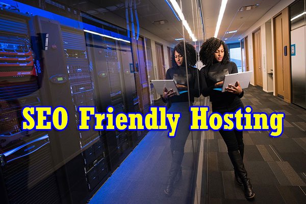 SEO Friendly Hosting – All You Need To Know About