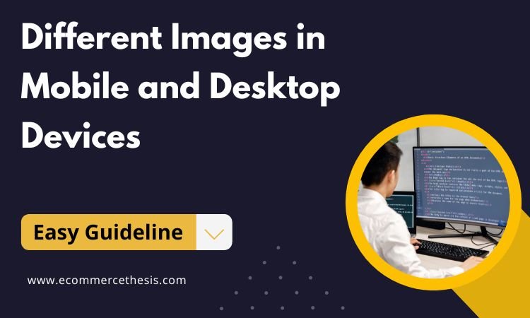 How to display different images on mobile and desktop devices