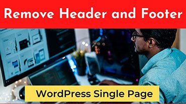 Remove Header and Footer from a single page in WordPress