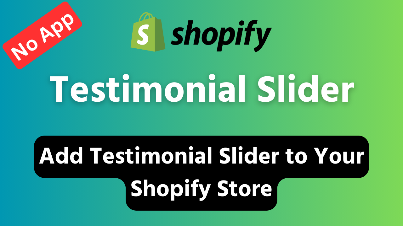 Add Testimonial Slider to any Shopify Store without App