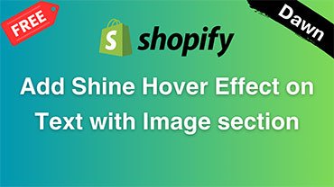 Add Shine Hover Effect on Text with Image Section in Shopify