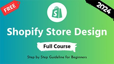 Shopify Store Design Full Course 2024 💻 For Beginners