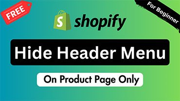 How To Hide Header Menu On Product Page Only In Shopify