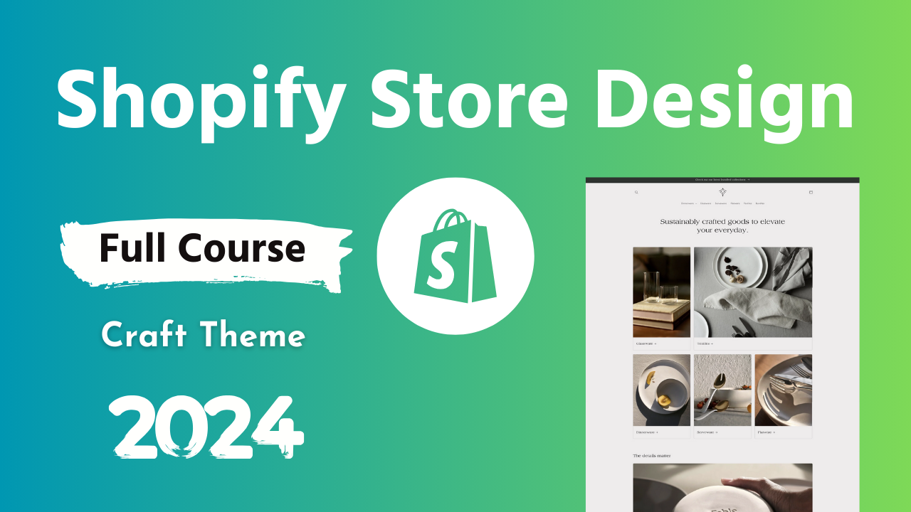 Shopify Store Design Full Course 2024 with Craft Theme