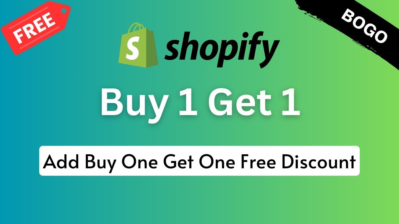 How To Setup Shopify Buy 1 Get 1 Free Discounts