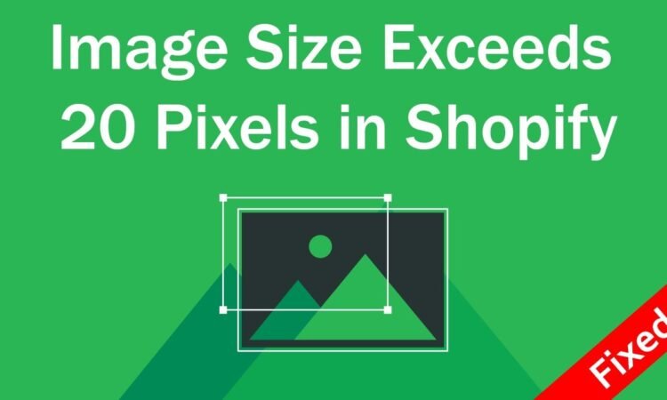 Image size exceeds 20 pixels