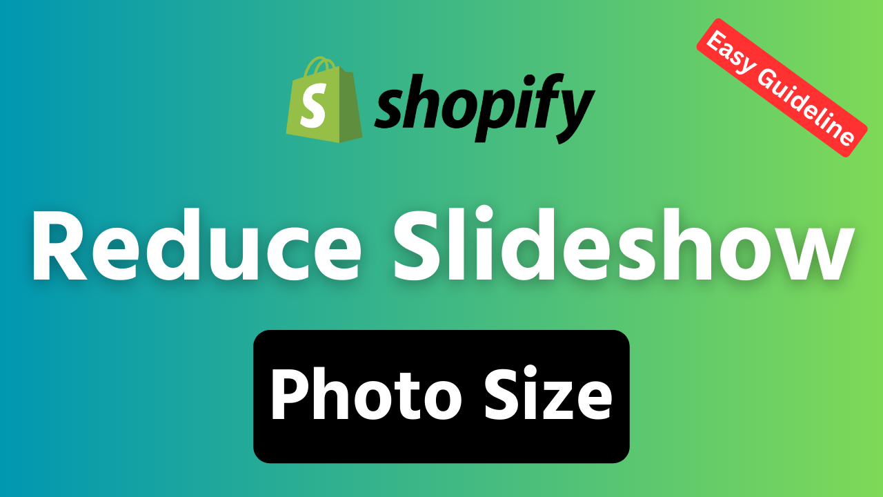 How to Reduce Slideshow Photo Size on Shopify