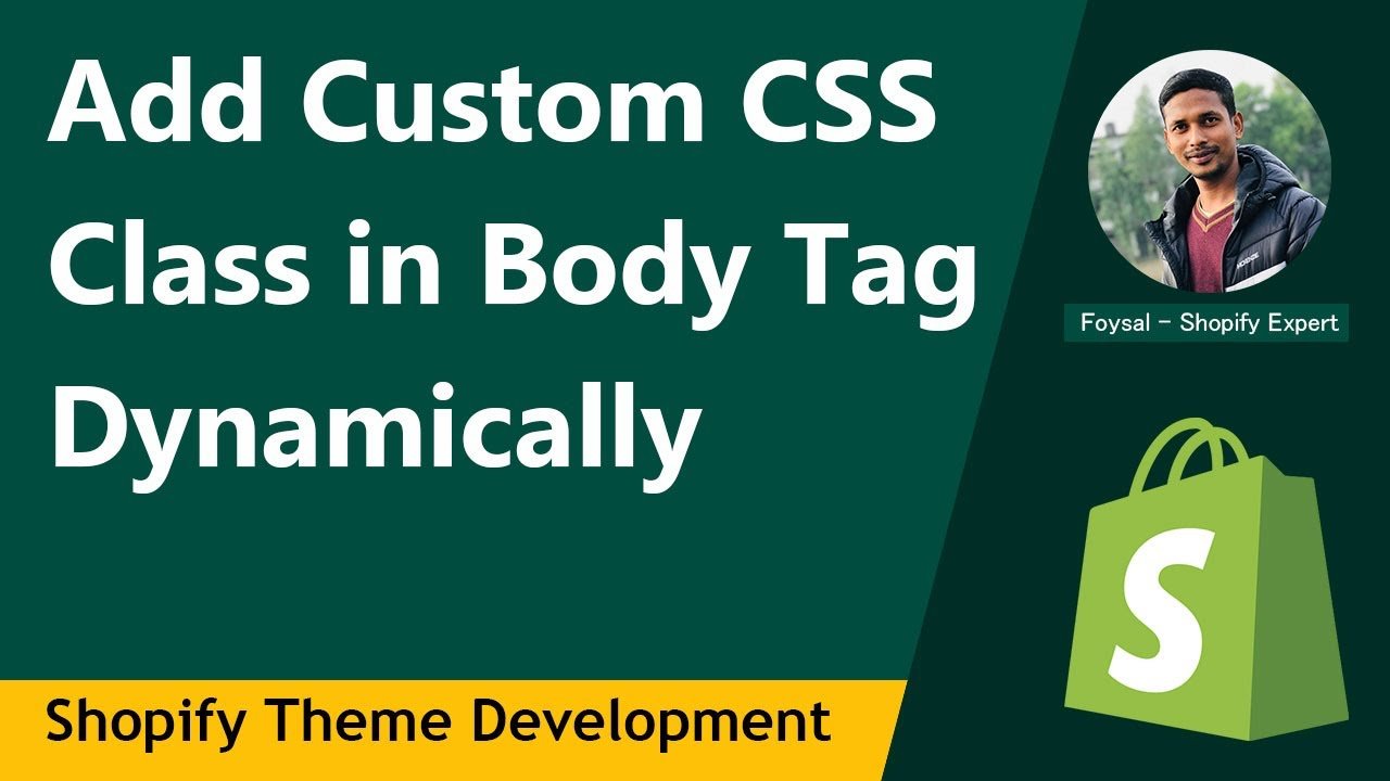 Add Custom CSS Class in Body Tag Dynamically Shopify Theme