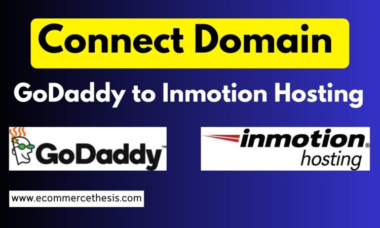 Connect Domain from GoDaddy to Inmotion hosting