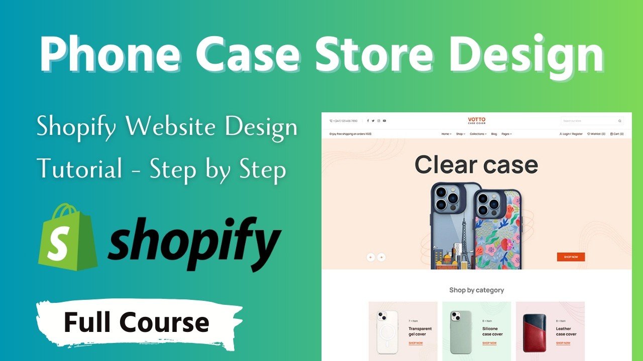 Shopify Website Design for Phone Case Cover Shop | Full Course